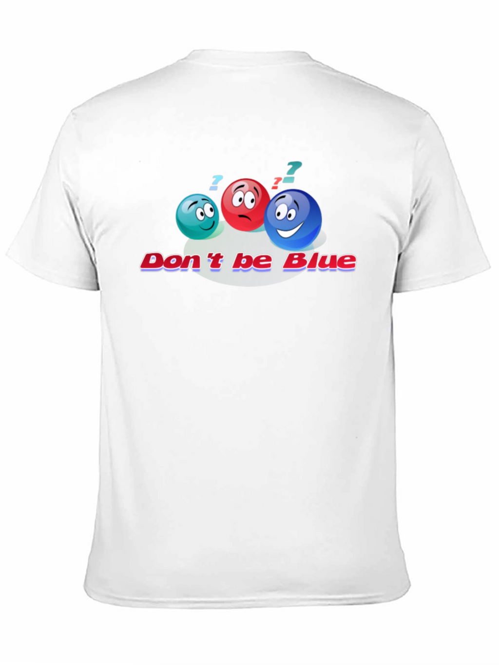 Dont Be Blue Graphic T-Shirt