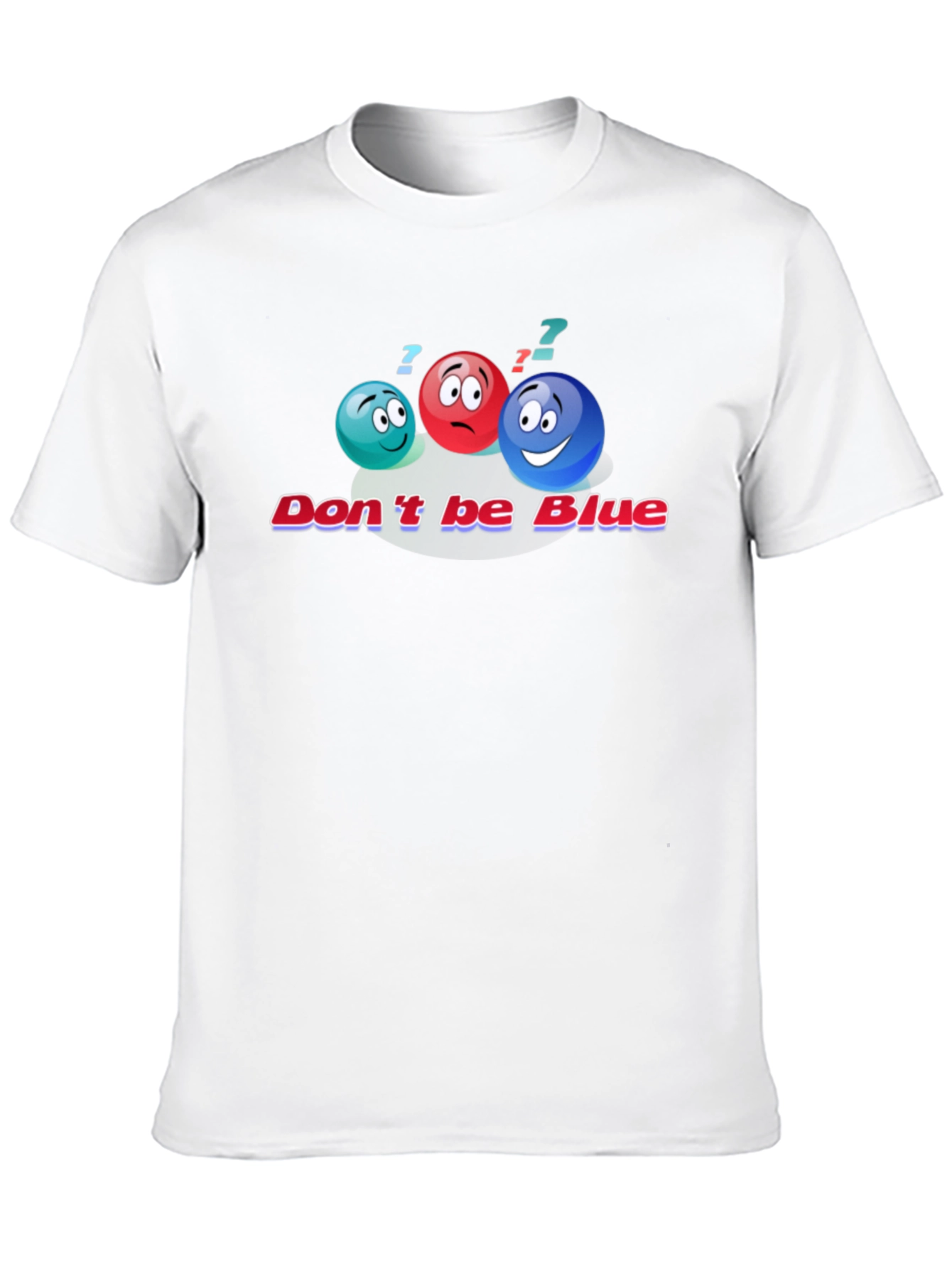 Dont Be Blue Graphic T-Shirt