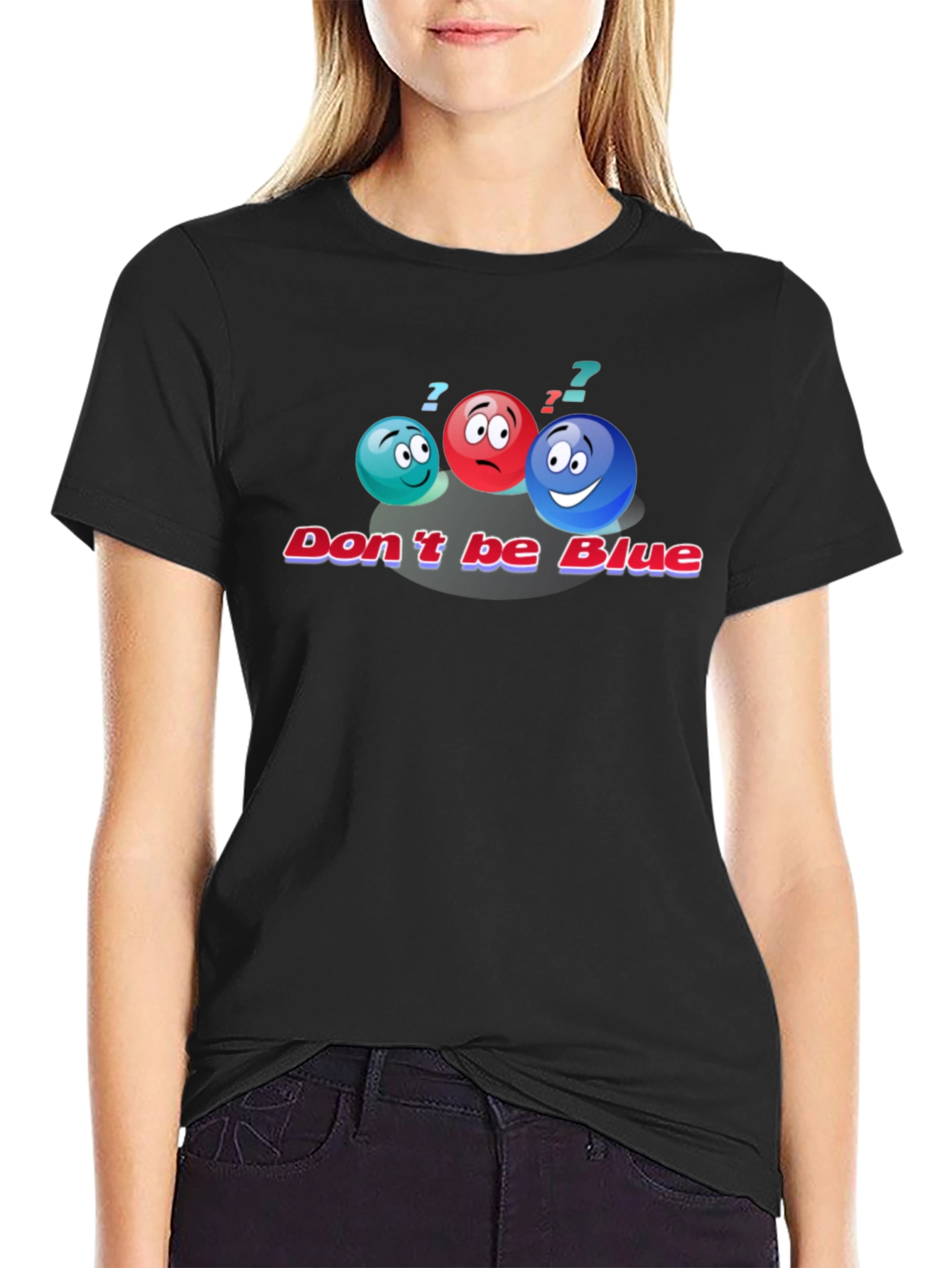 Dont Be Blue Graphic T-Shirt