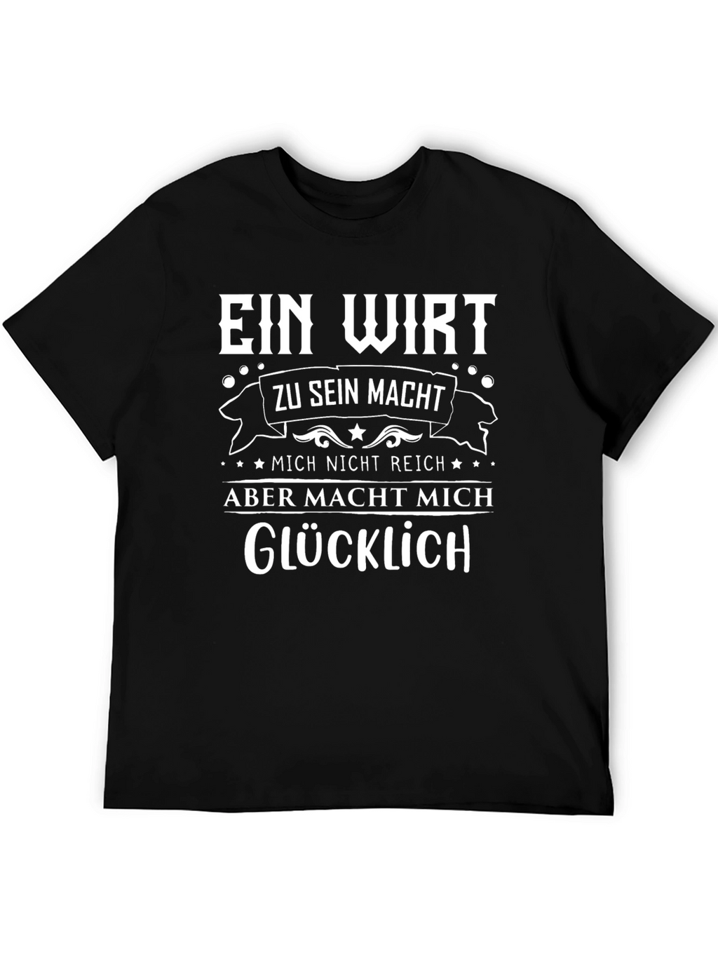 Ein Wirt Makes Me Happy T-Shirt