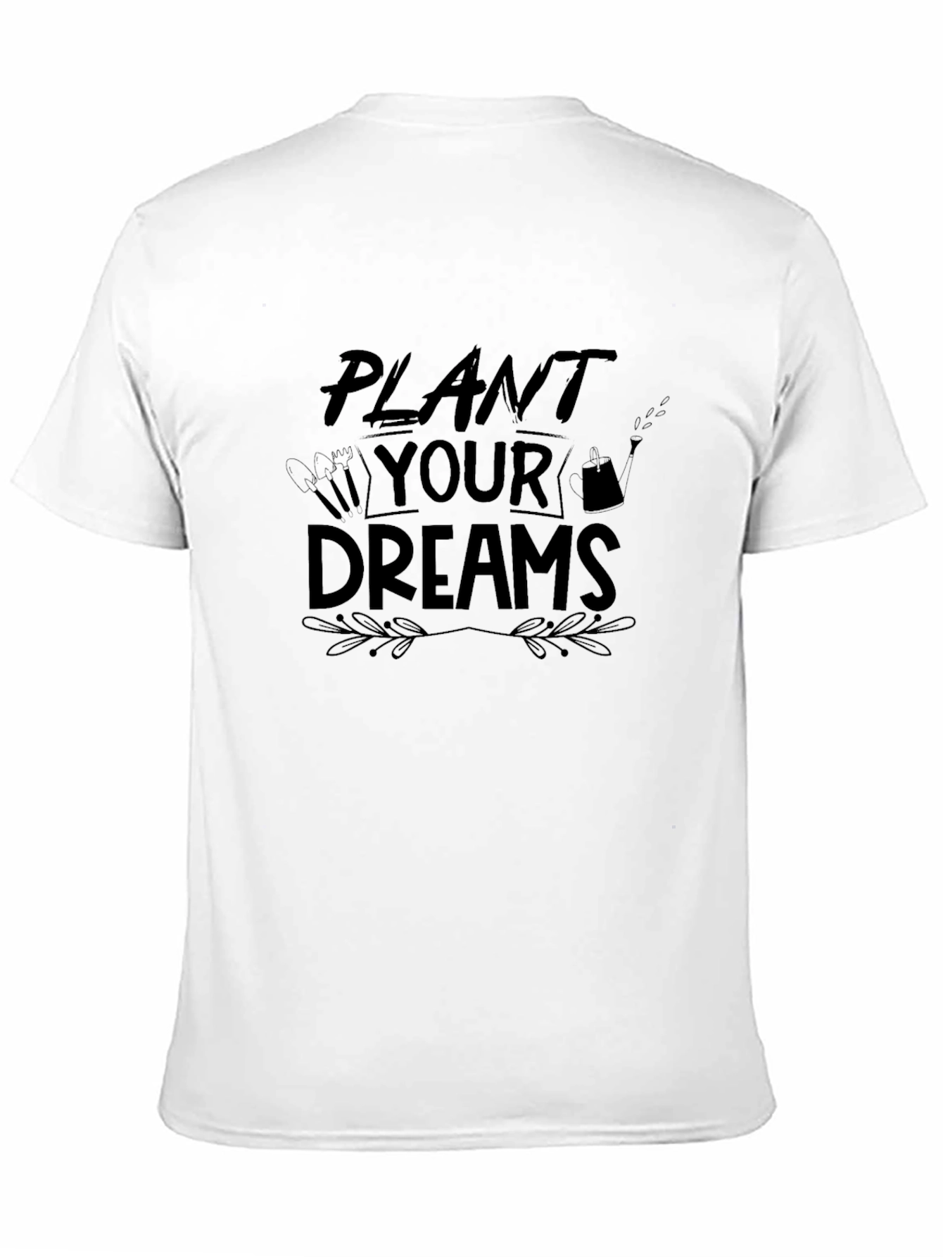 Plant Your Dreams Graphic T-Shirt