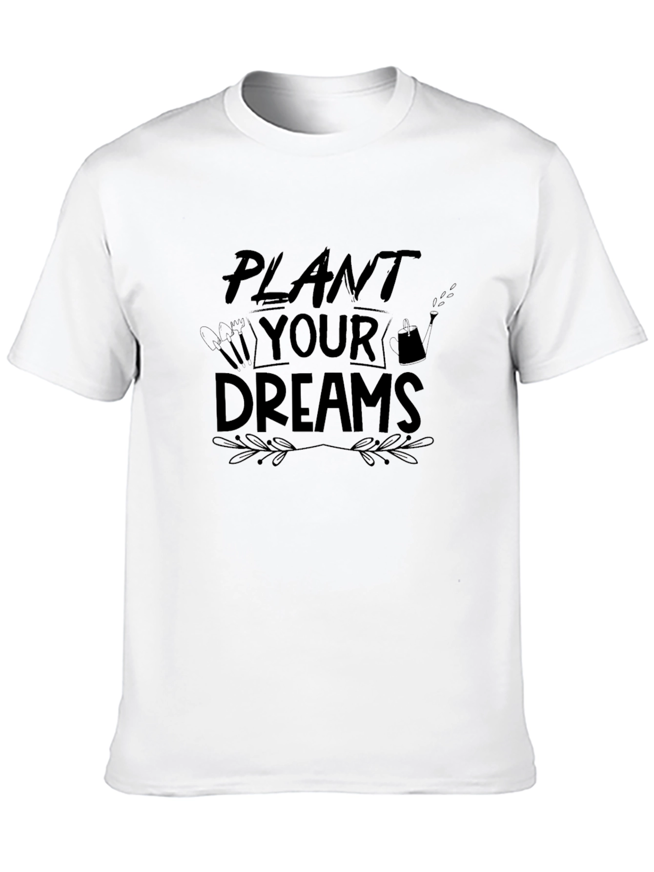 Plant Your Dreams Graphic T-Shirt