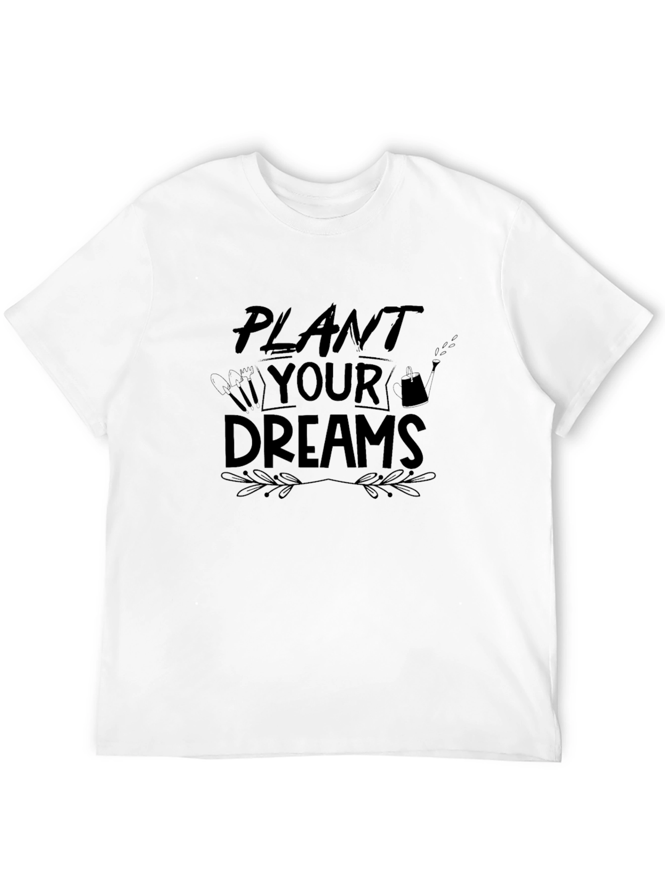 Plant Your Dreams Graphic T-Shirt