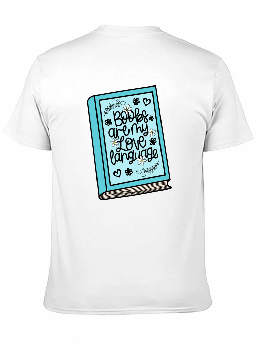 Book Lover T-Shirt: Books Are My Love Language