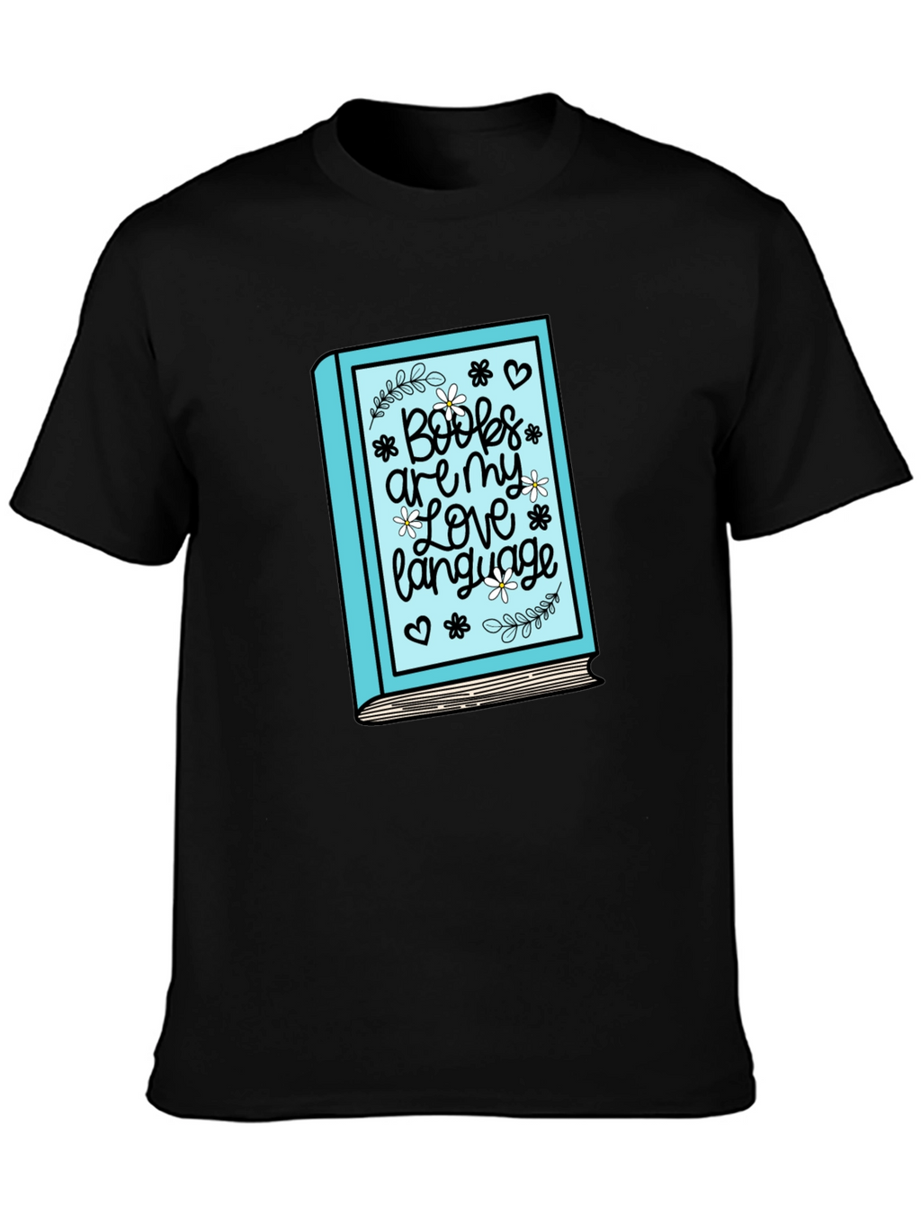 Book Lover T-Shirt: Books Are My Love Language