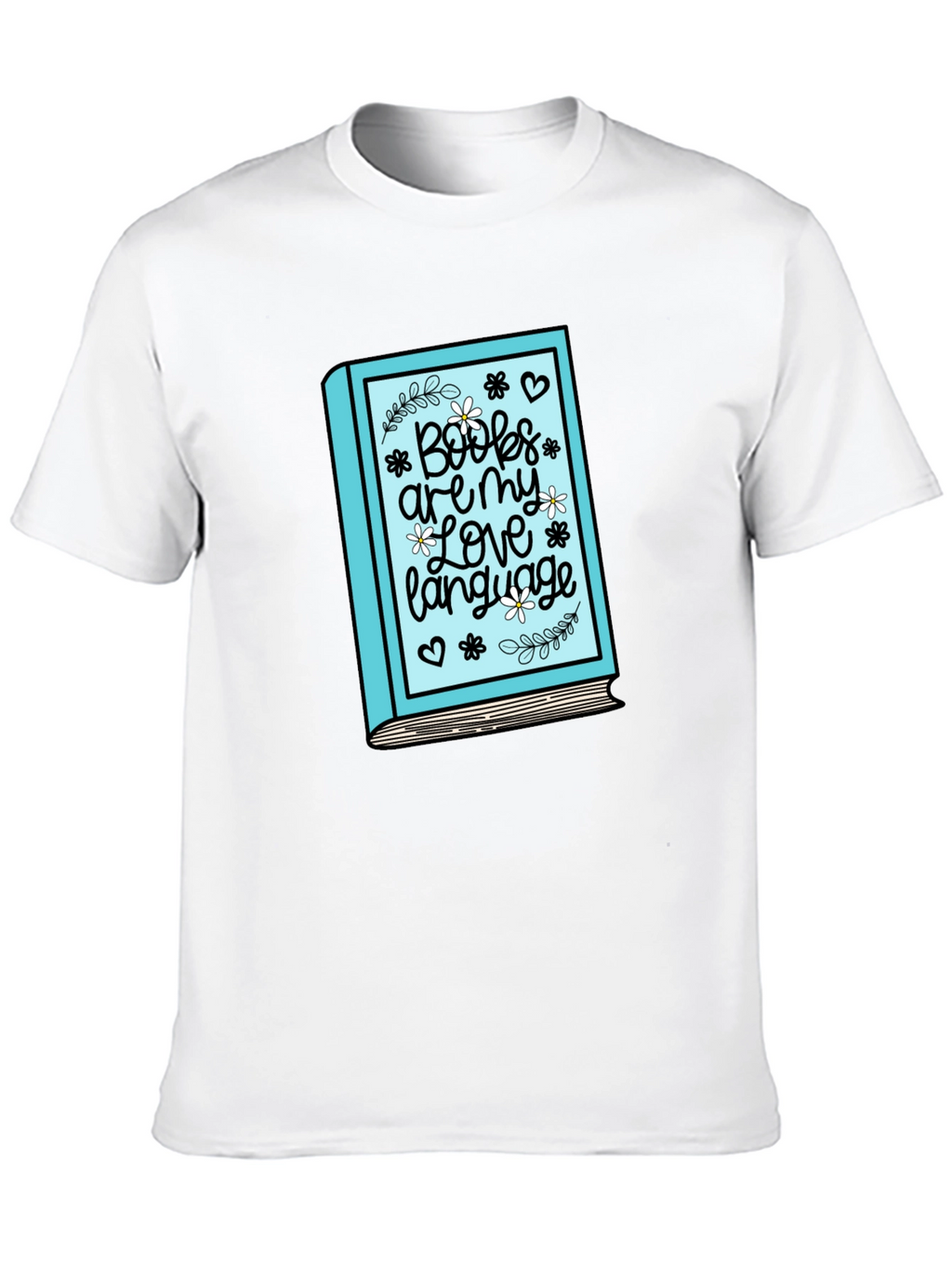 Book Lover T-Shirt: Books Are My Love Language