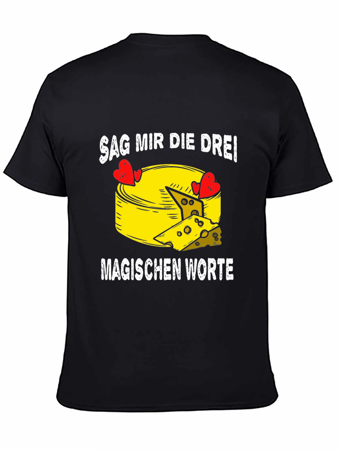 Say the Three Magic Words Cheese Lovers Tee