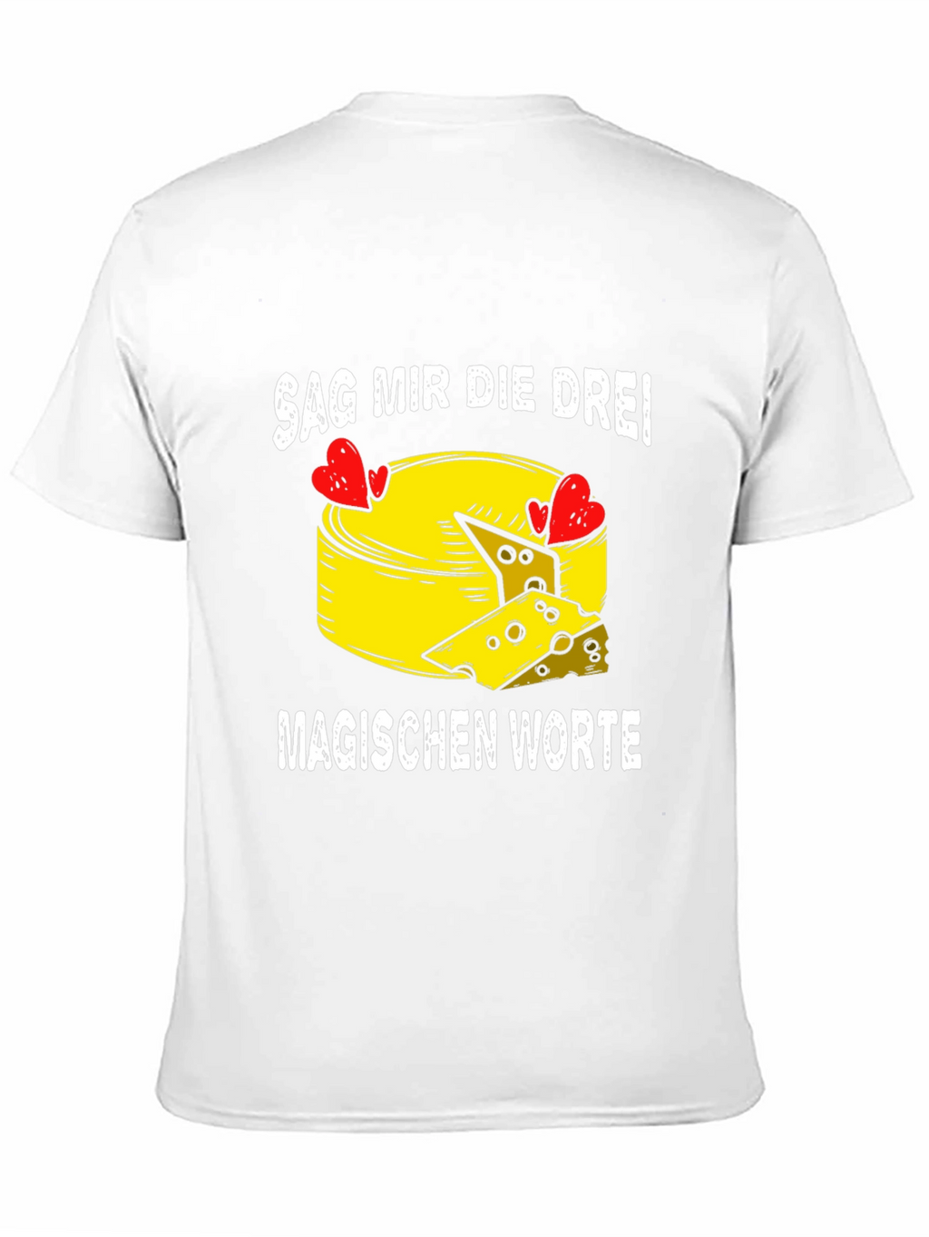 Say the Three Magic Words Cheese Lovers Tee