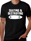 Skating & Destroying Skateboard T-Shirt