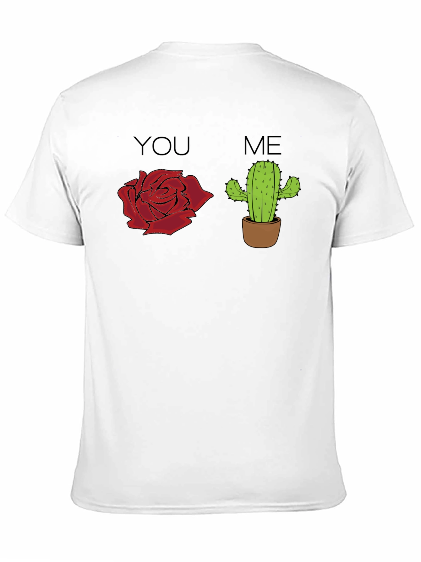 You Rose Me Cactus Graphic T-Shirt