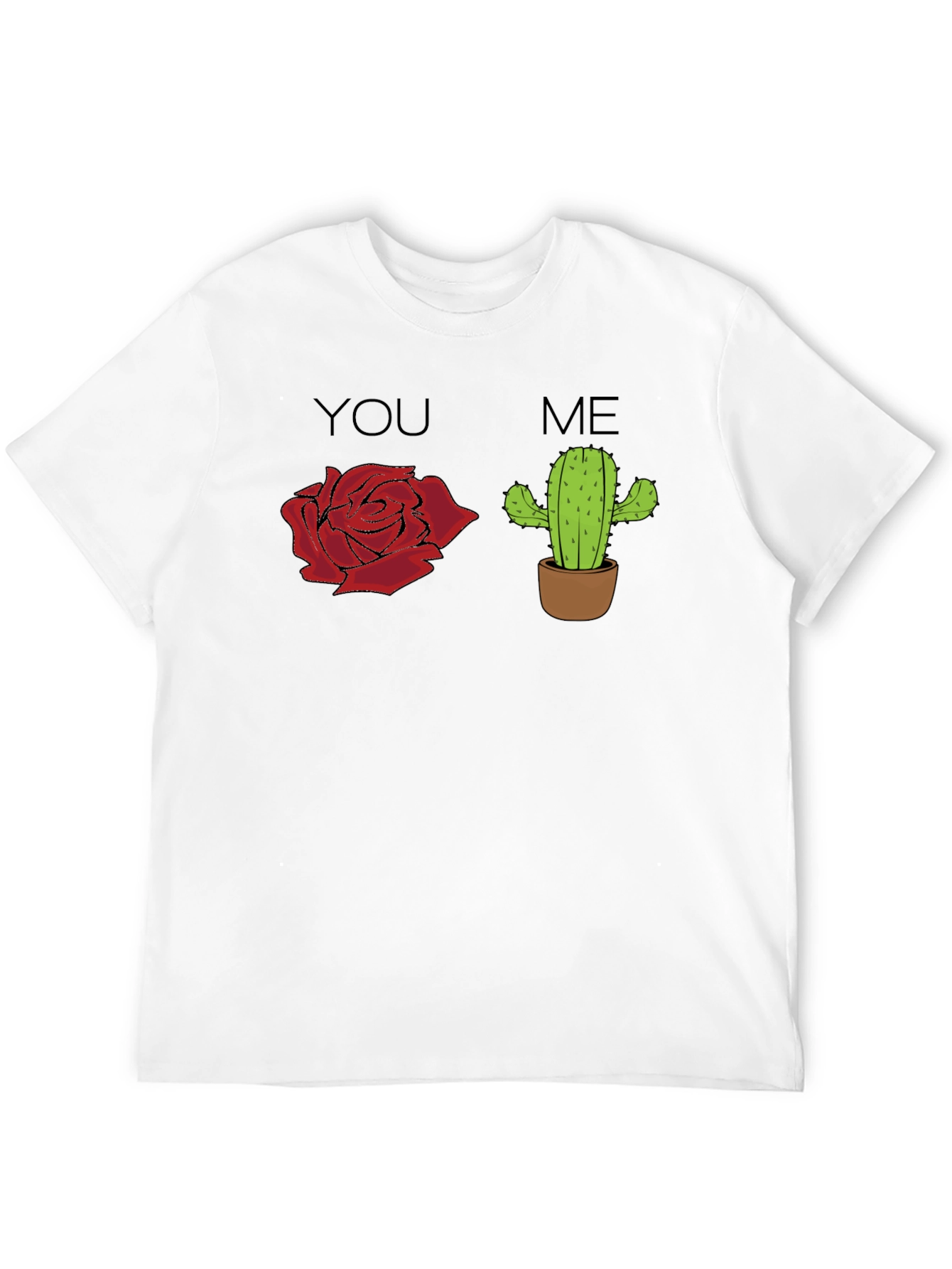 You Rose Me Cactus Graphic T-Shirt
