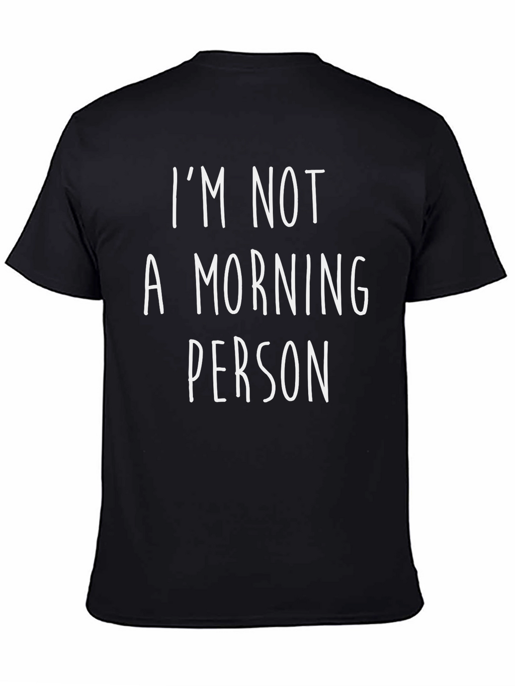 Funny Im Not A Morning Person Graphic Tee
