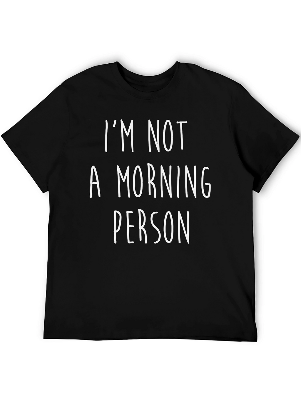 Funny Im Not A Morning Person Graphic Tee