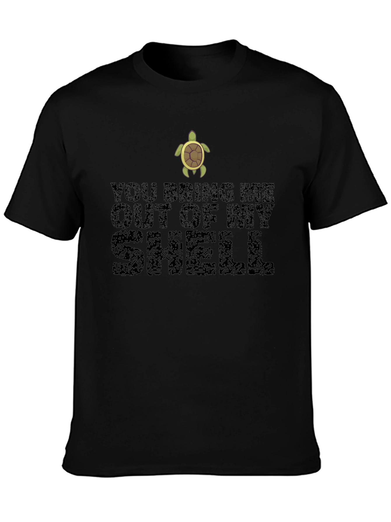 You Bring Me Out of My Shell Turtle T-Shirt