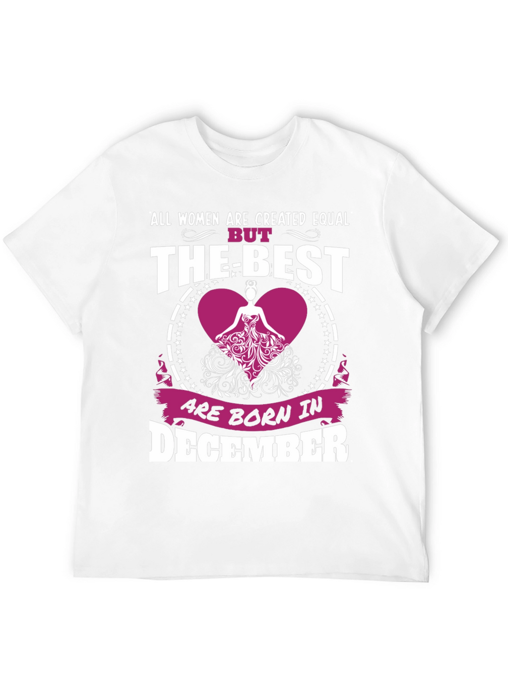 December Born Womens T-Shirt - Best Women