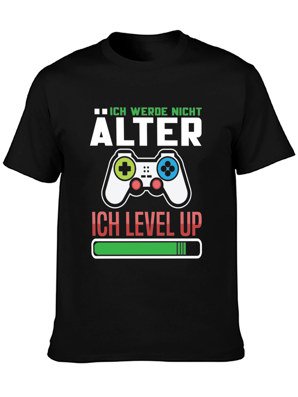 Ich Werde Nicht Alter T-Shirt Gamer Level Up