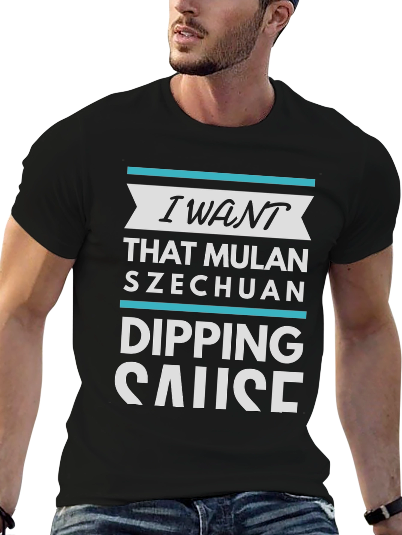 I Want Mulan Szechuan Dipping Sause T-Shirt
