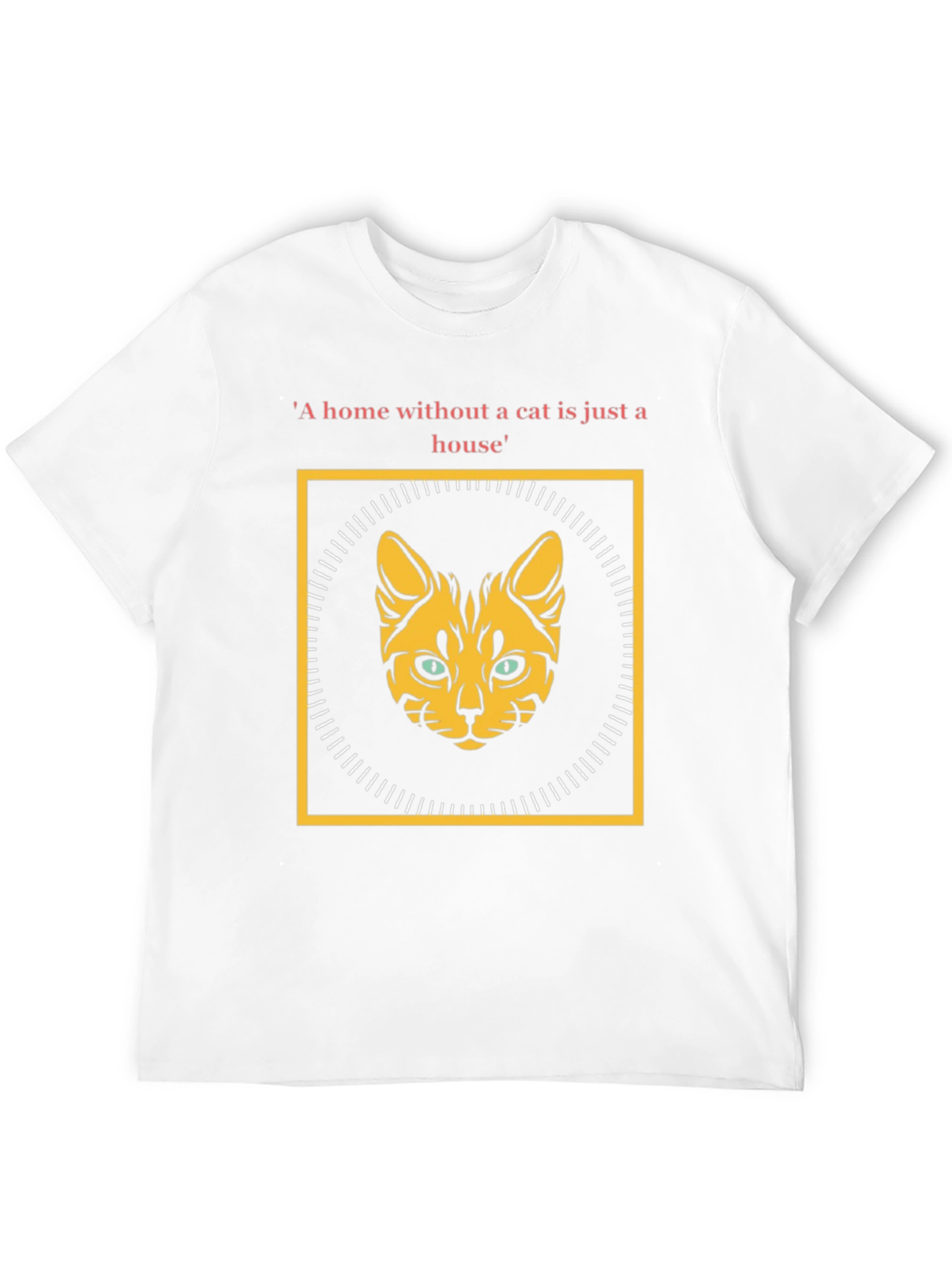 Cat Lover T-Shirt: Home Without a Cat