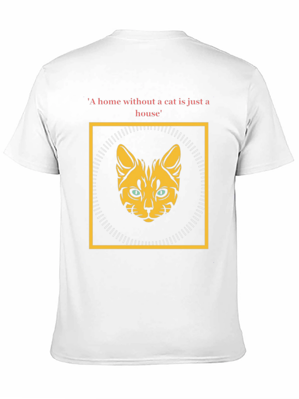 Cat Lover T-Shirt: Home Without a Cat