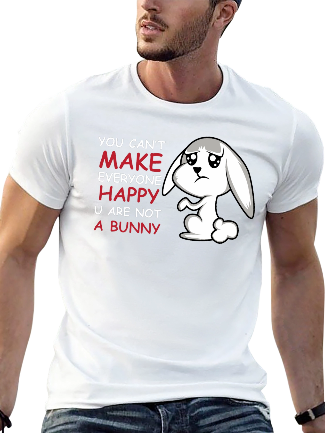Sad Bunny T-Shirt - You Cant Make Everyone Happy