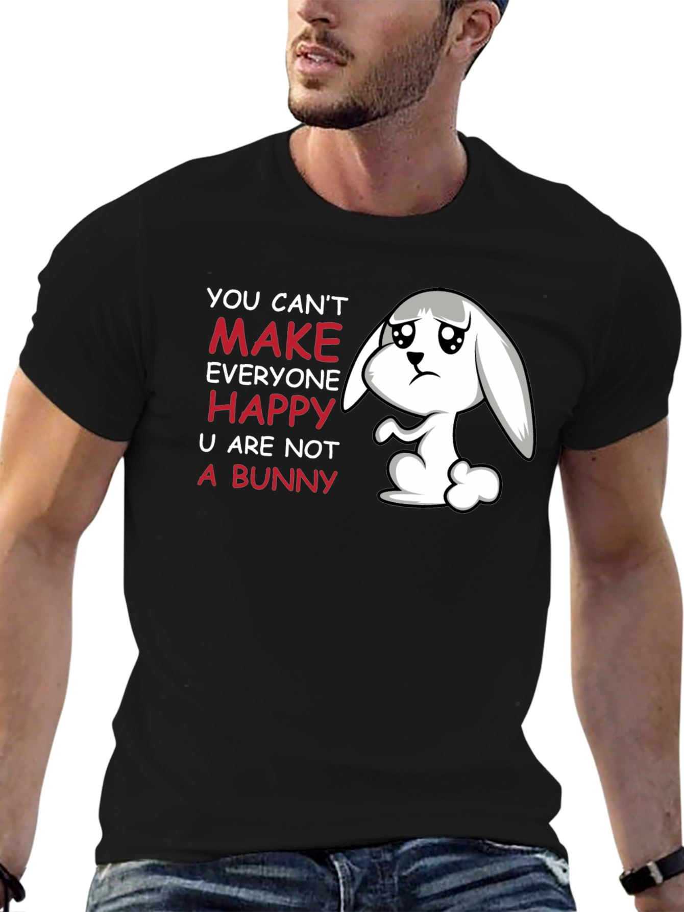Sad Bunny T-Shirt - You Cant Make Everyone Happy