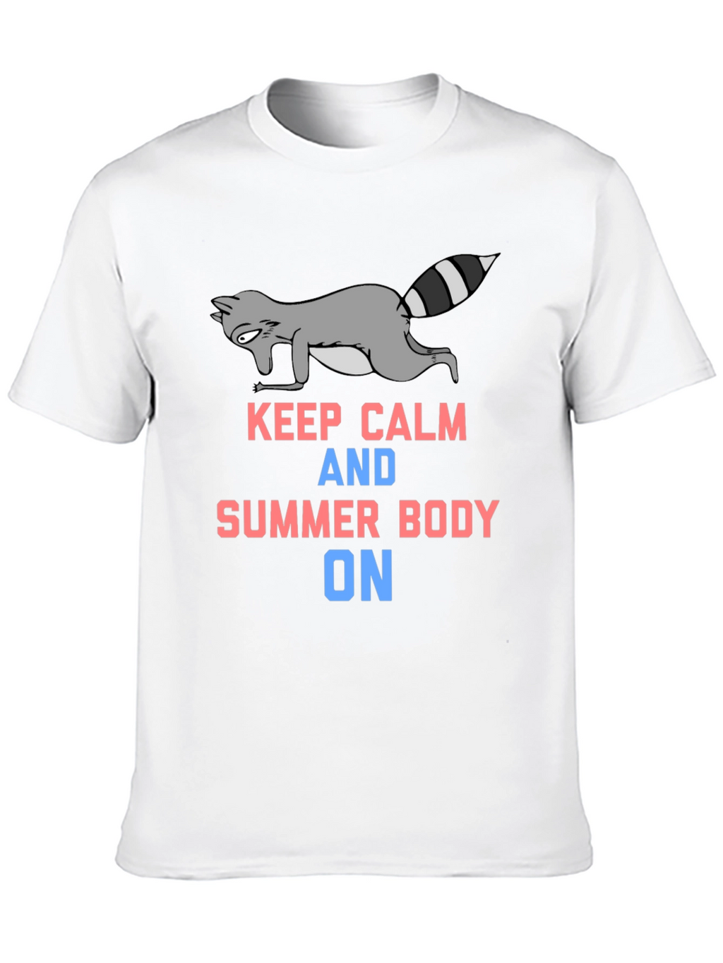 Keep Calm Raccoon Summer Body T-Shirt