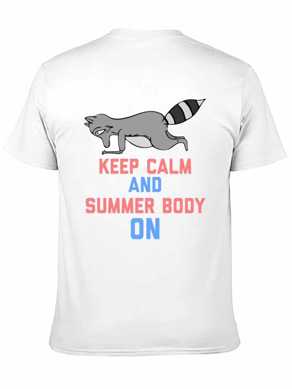 Keep Calm Raccoon Summer Body T-Shirt