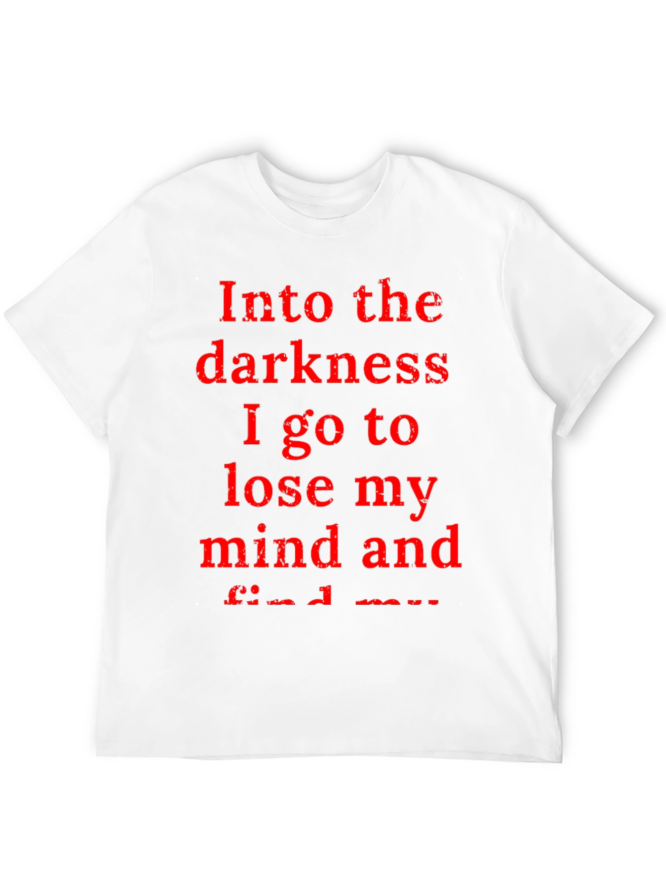 Into the Darkness T-Shirt