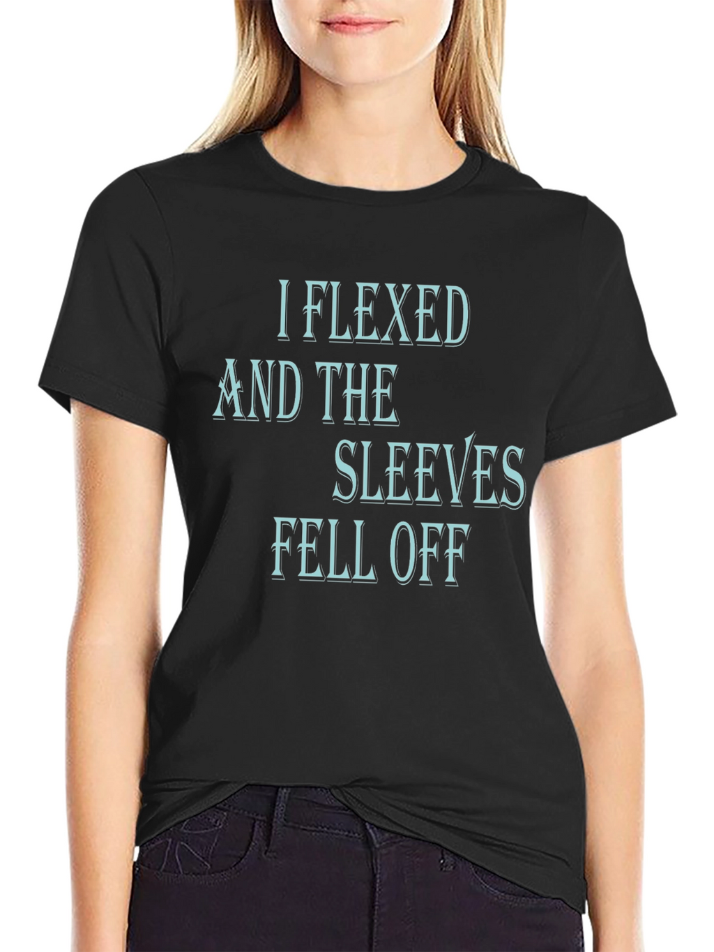 I Flexed and The Sleeves Fell Off Black T-Shirt