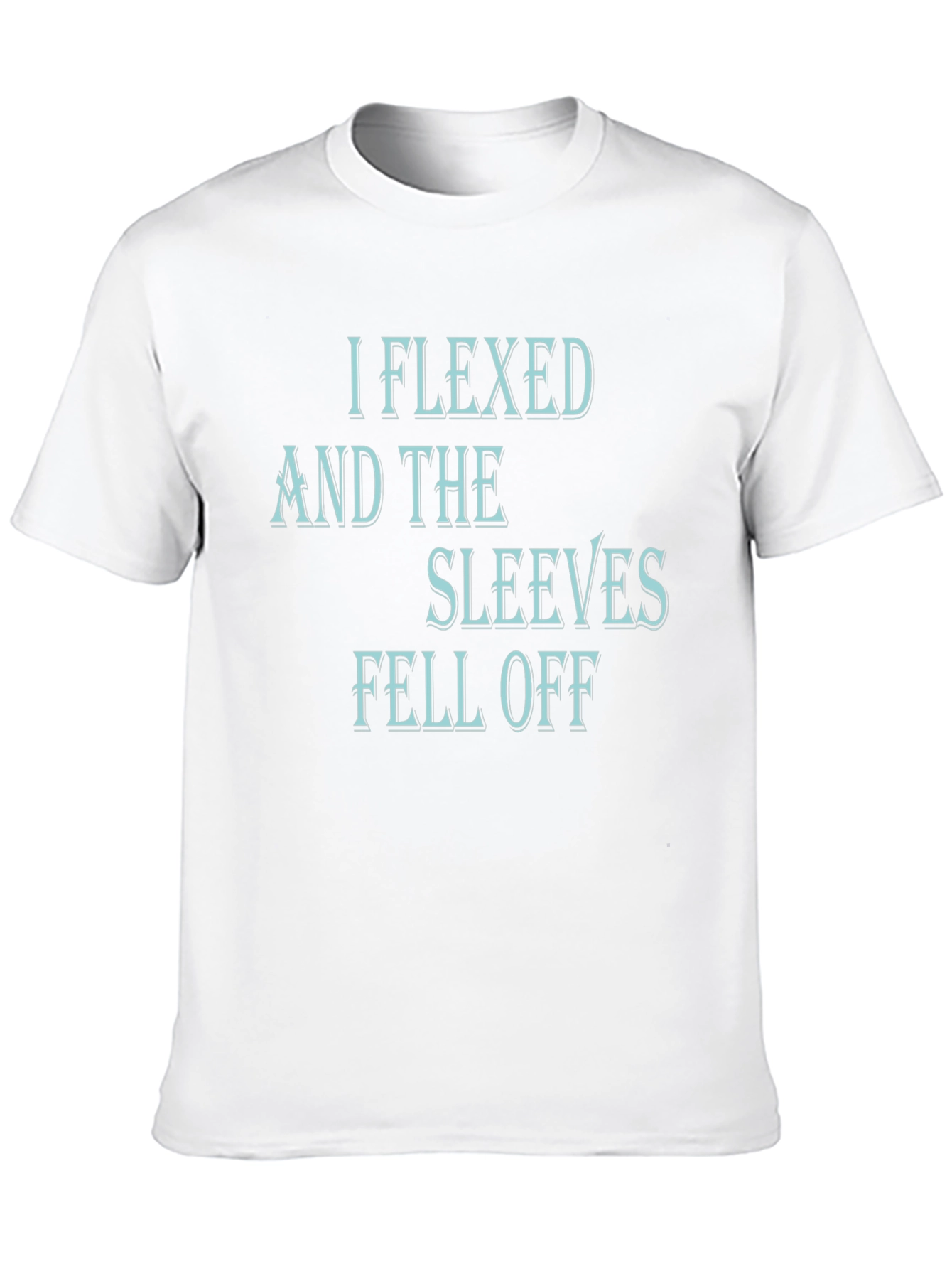I Flexed and The Sleeves Fell Off Black T-Shirt