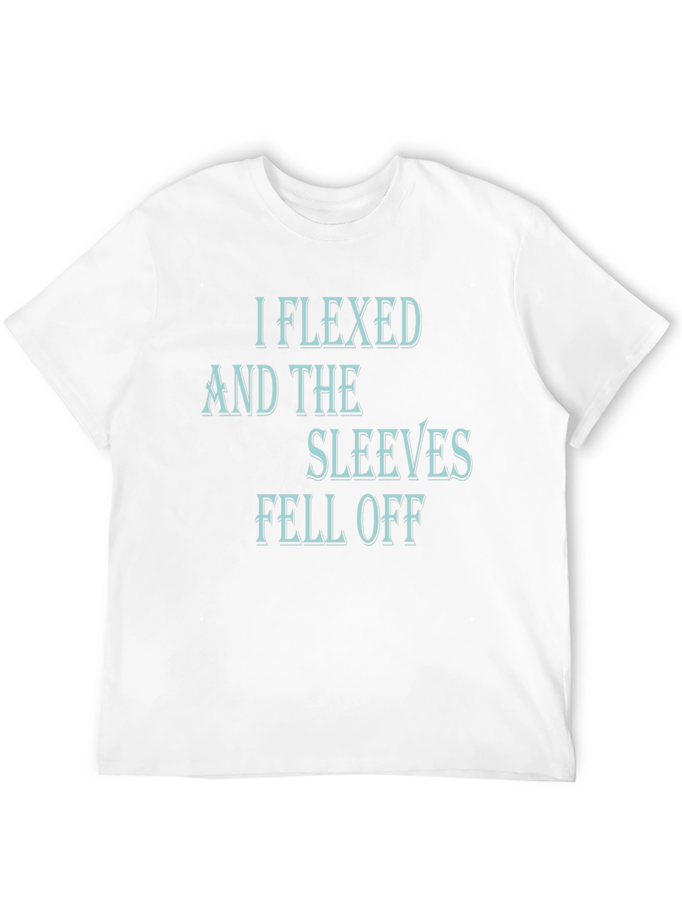I Flexed and The Sleeves Fell Off Black T-Shirt