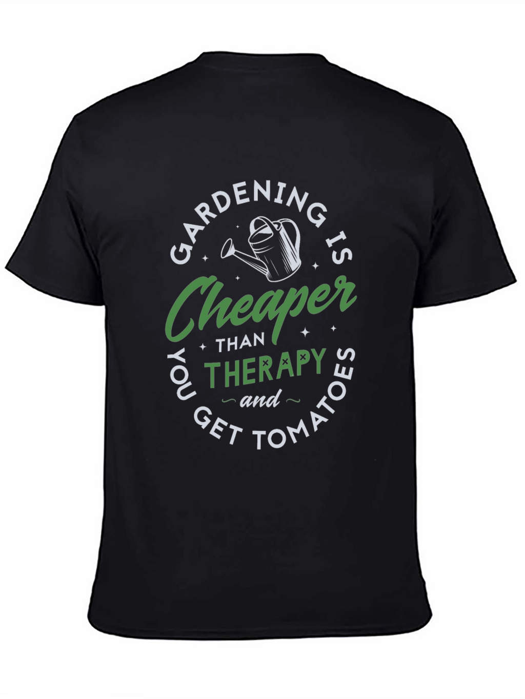 Gardening is Cheaper Therapy T-Shirt