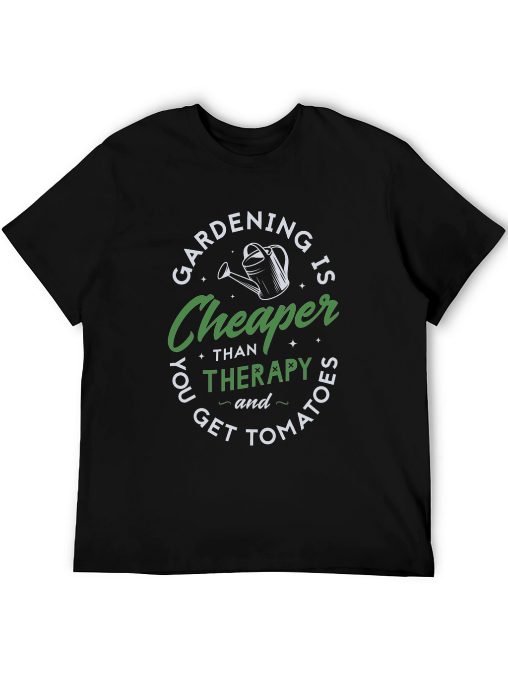 Gardening is Cheaper Therapy T-Shirt