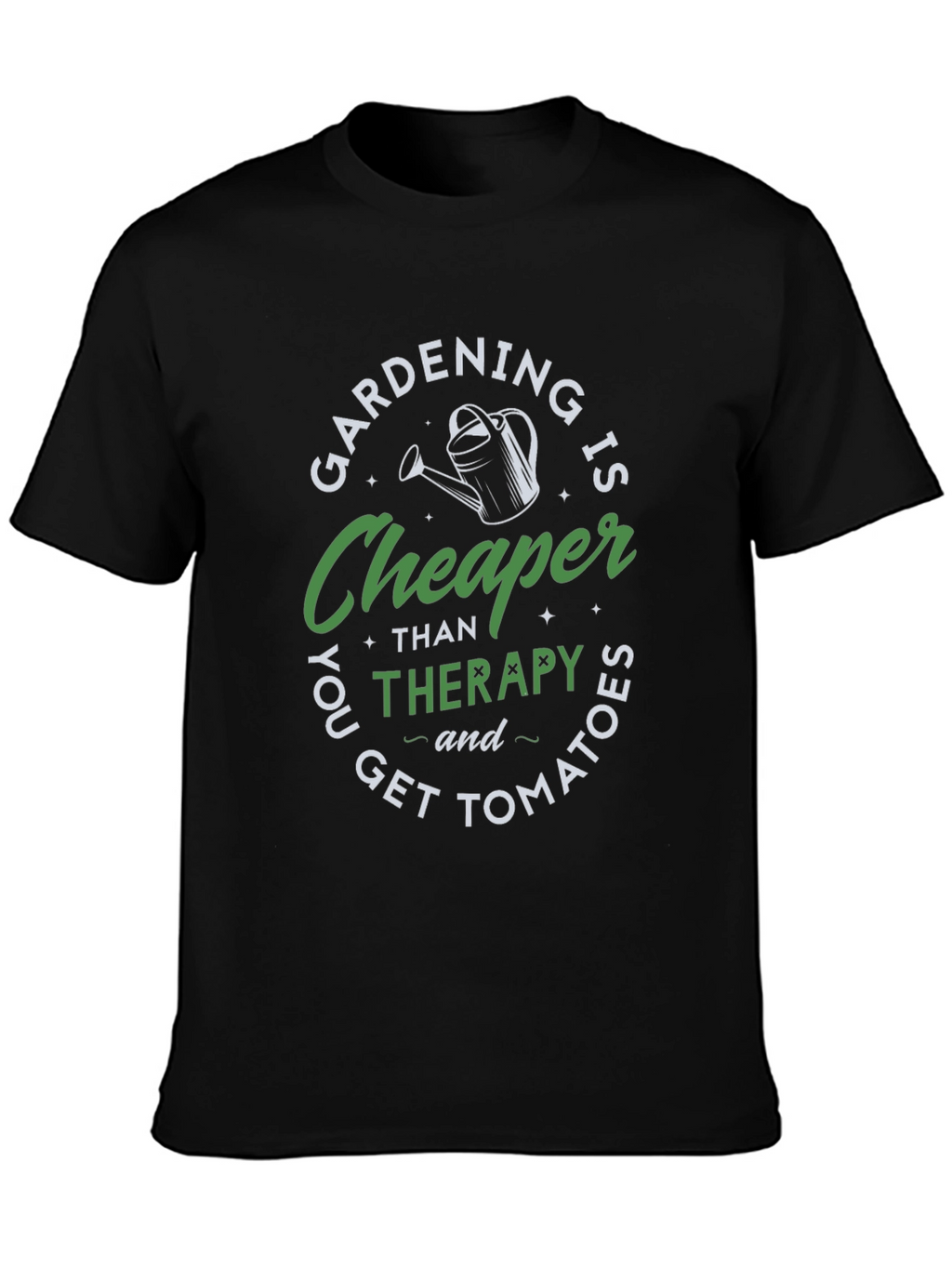 Gardening is Cheaper Therapy T-Shirt