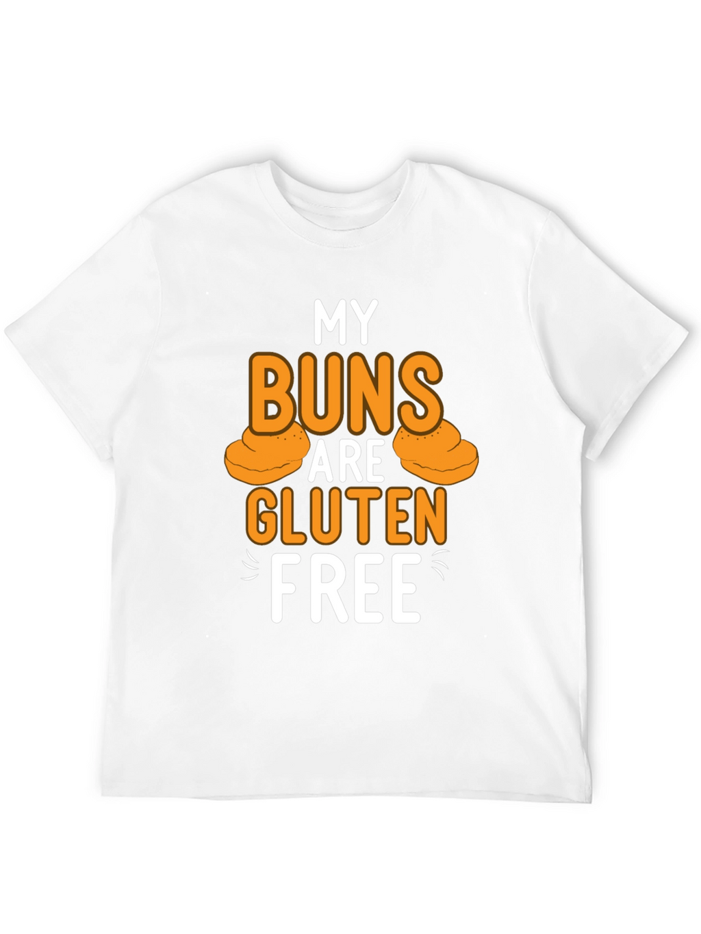 My Buns Are Gluten Free Black T-Shirt