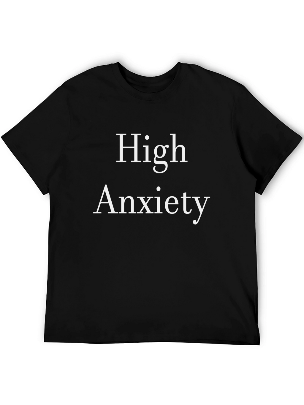 High Anxiety Graphic T-Shirt - Black Tee