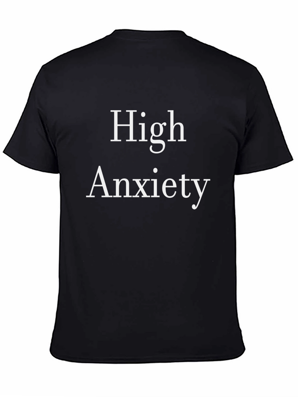 High Anxiety Graphic T-Shirt - Black Tee