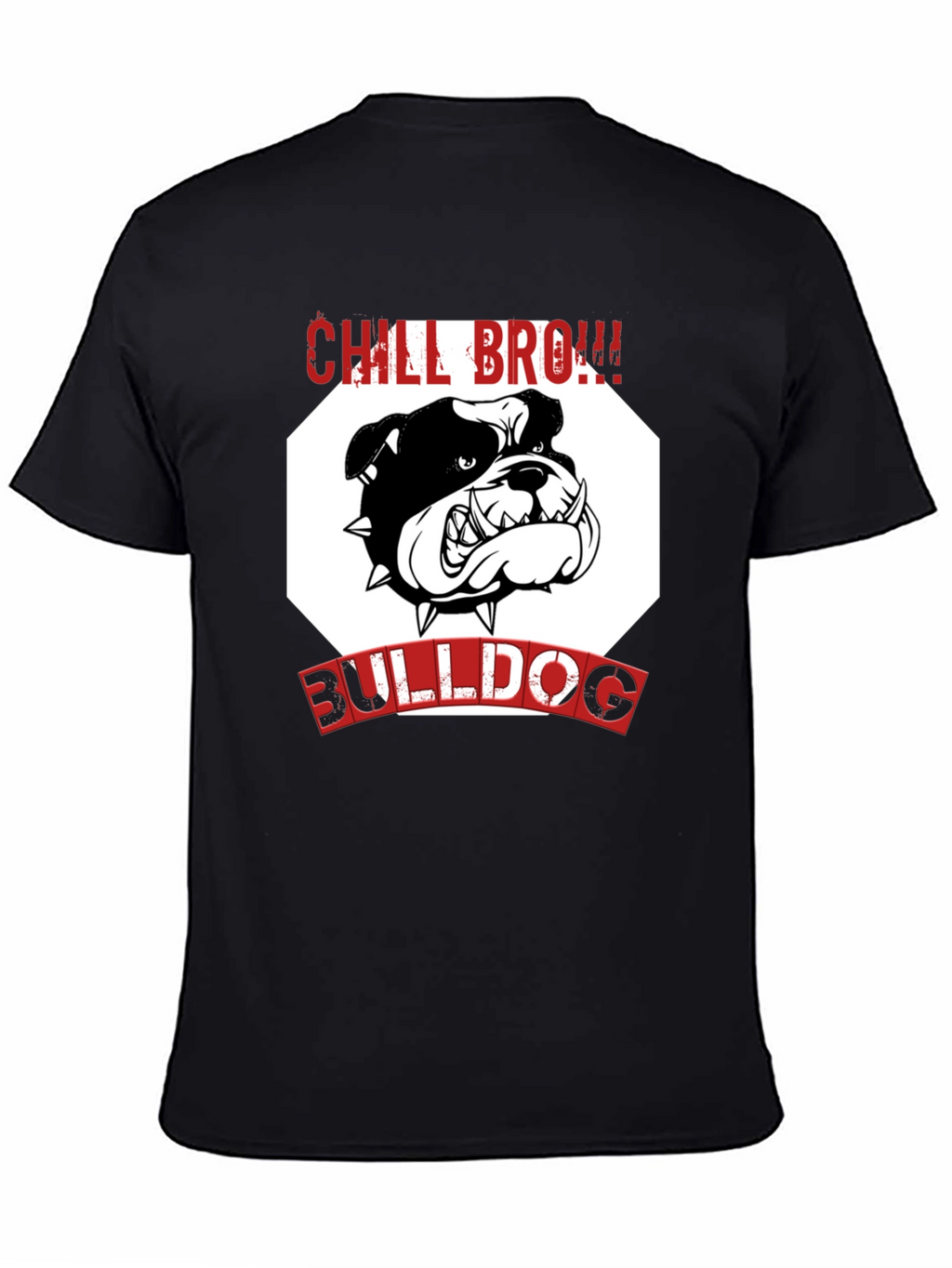 Chill Bro! Bulldog T-Shirt - Black