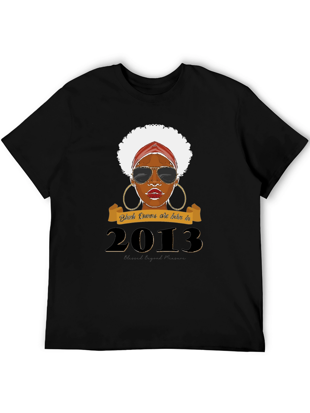 Black Queens Born in 2013 T-Shirt