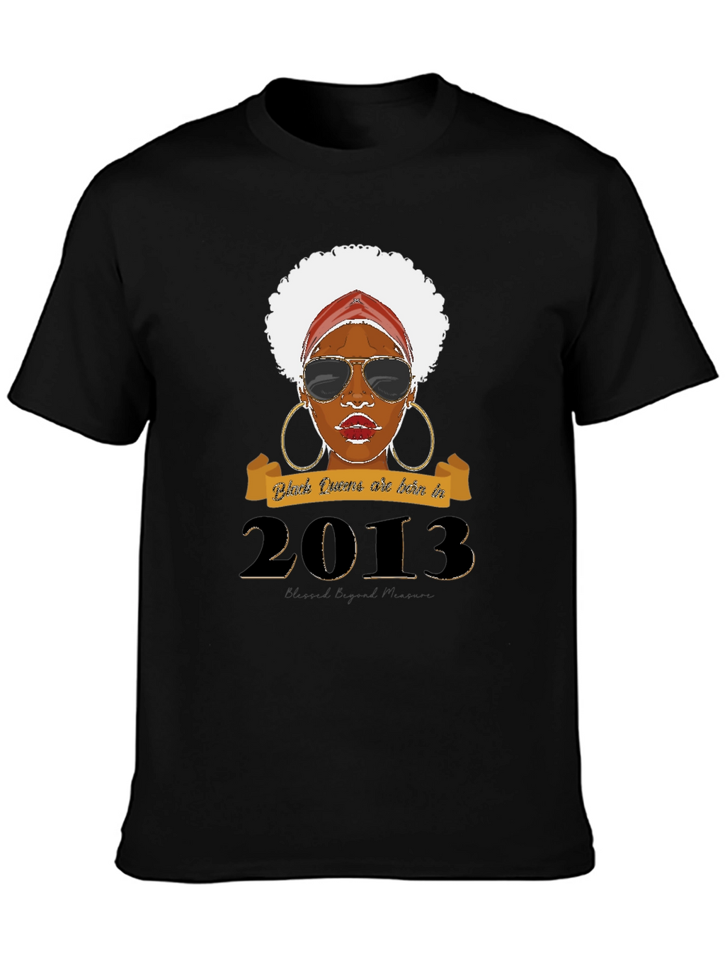 Black Queens Born in 2013 T-Shirt