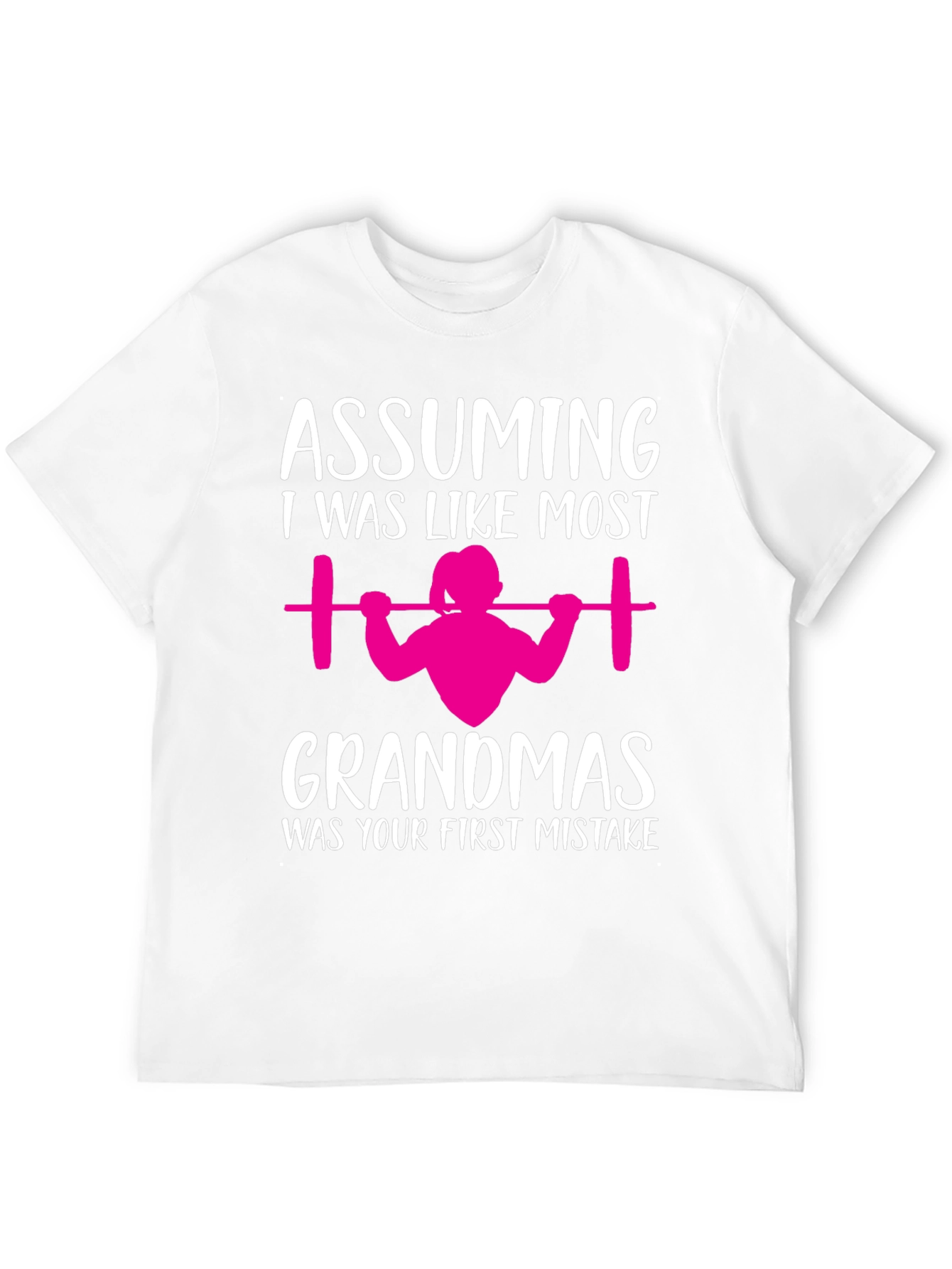 Weightlifting Grandma T-Shirt - First Mistake