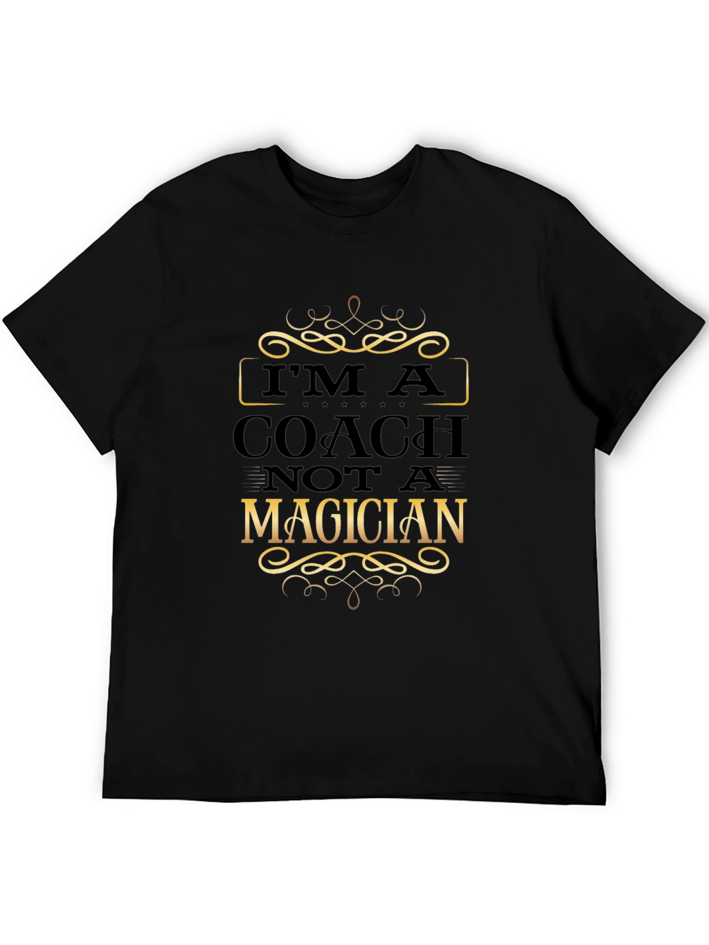 Coach Not Magician Graphic T-Shirt