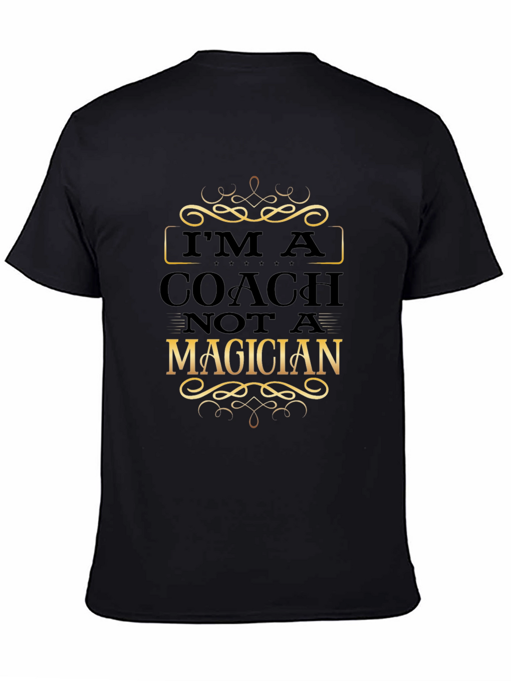 Coach Not Magician Graphic T-Shirt