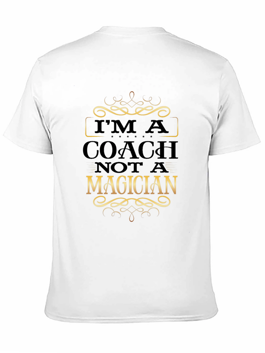 Coach Not Magician Graphic T-Shirt