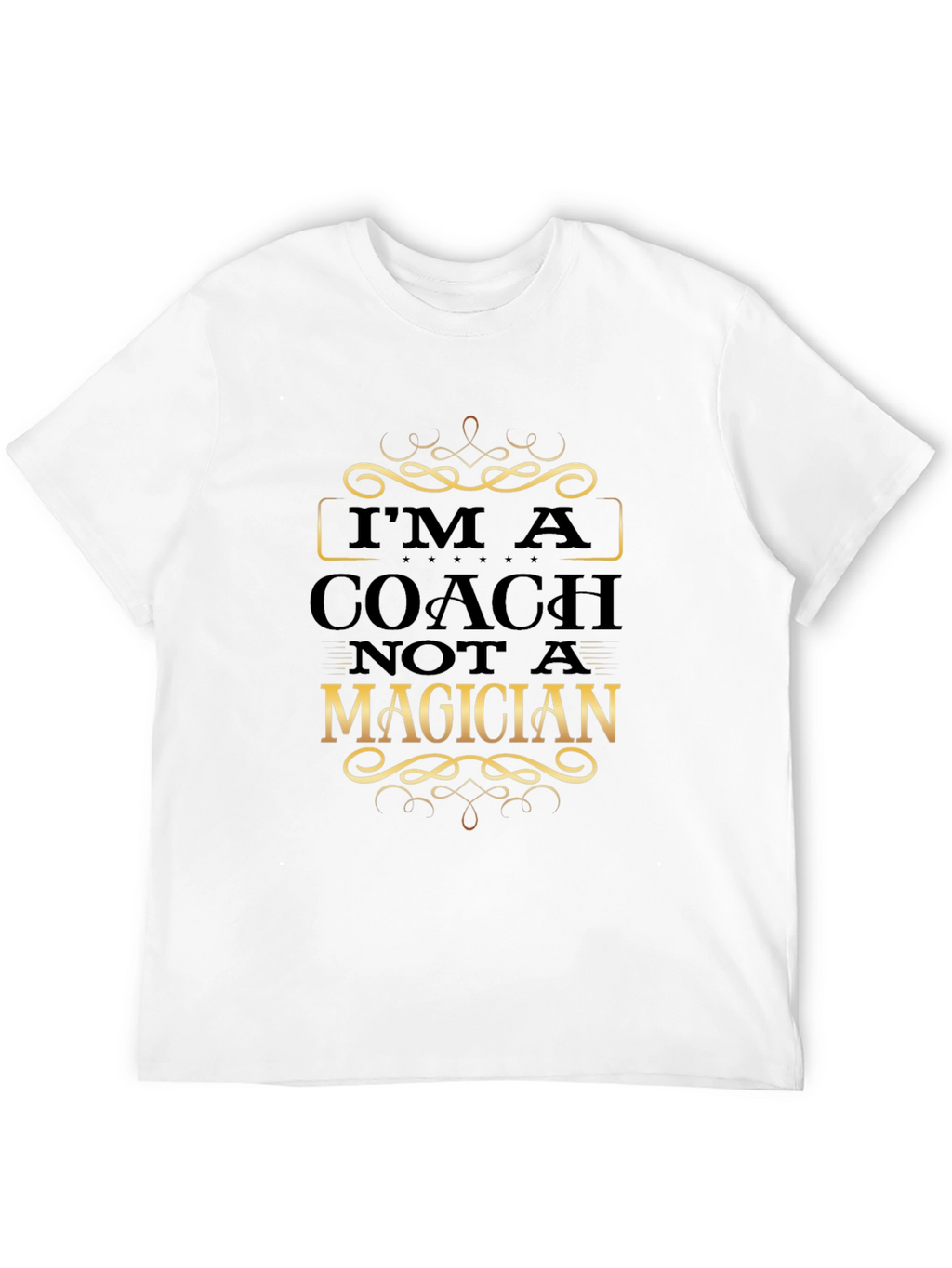 Coach Not Magician Graphic T-Shirt