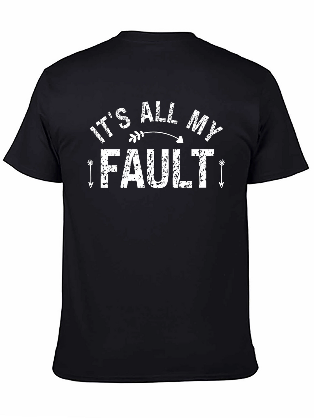 Its All My Fault Graphic T-Shirt