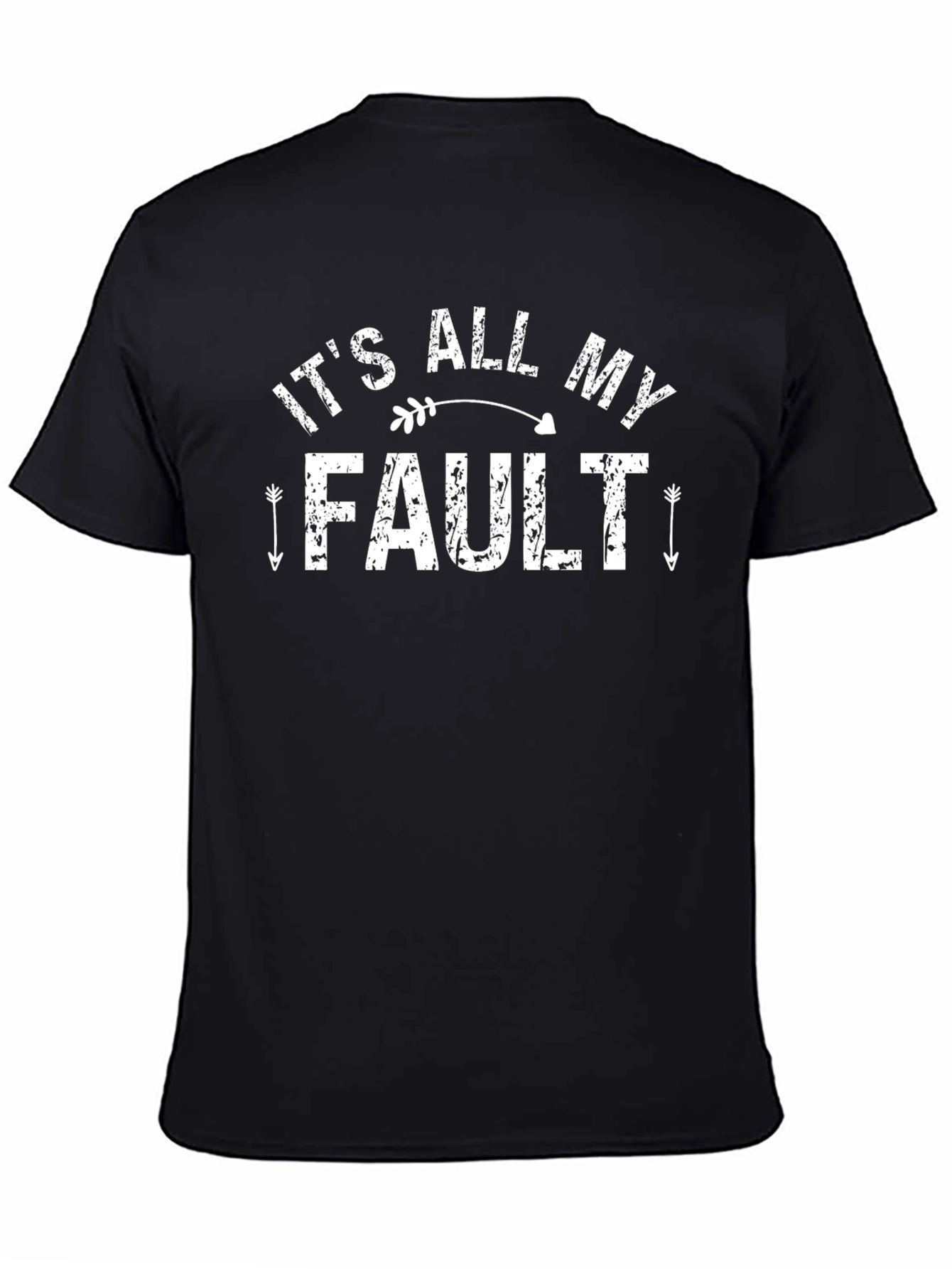 Its All My Fault Graphic T-Shirt