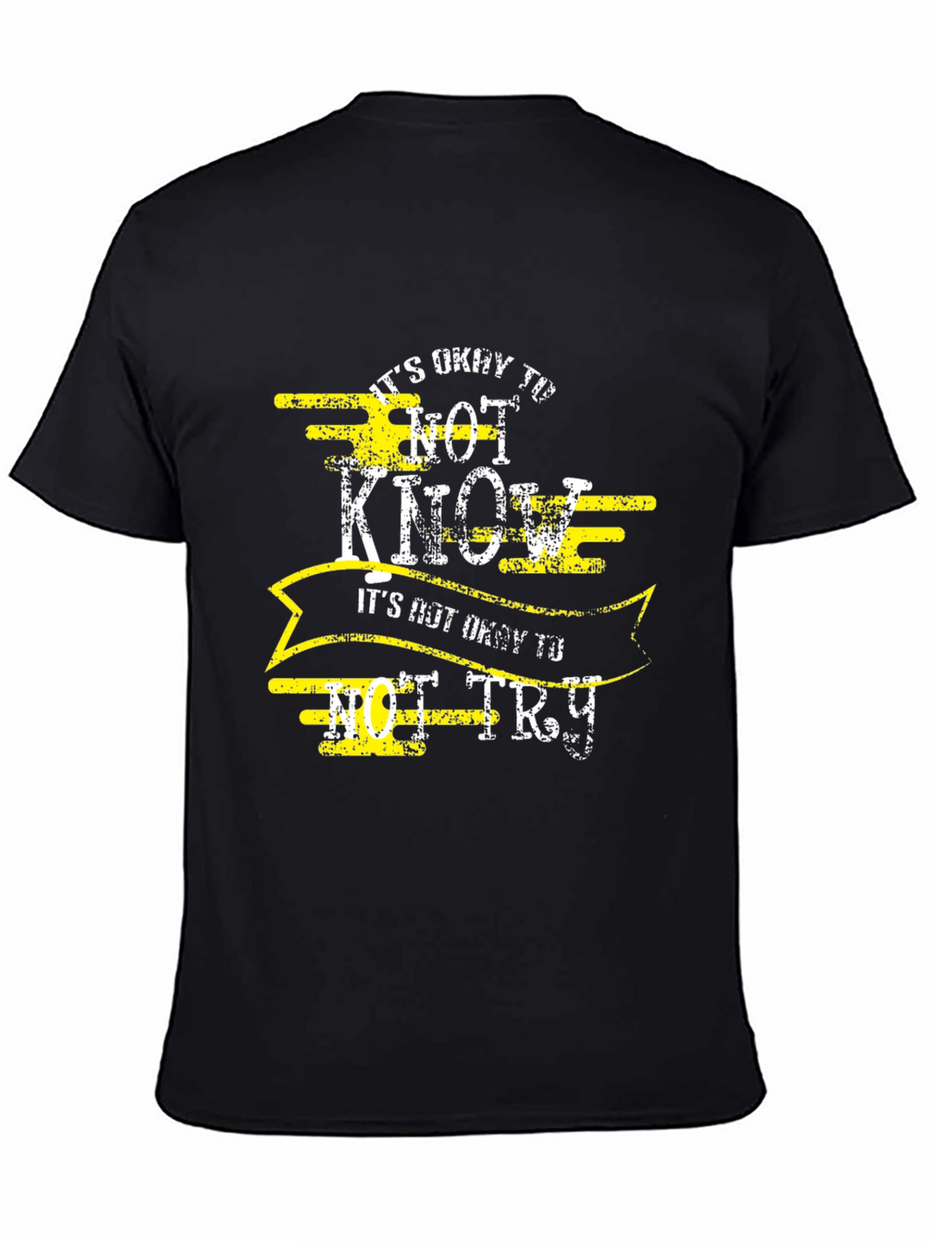 Its Okay to Not Know Mens Tee