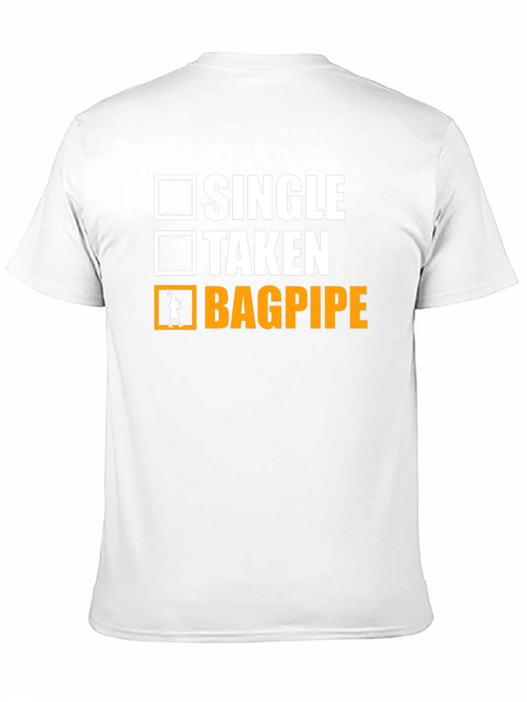 Single Taken Bagpipe T-Shirt Musician Humor