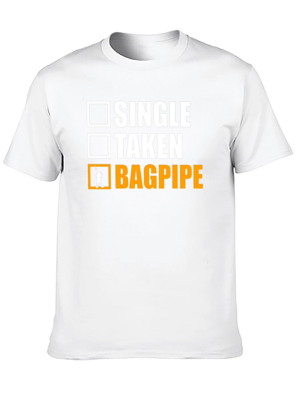 Single Taken Bagpipe T-Shirt Musician Humor